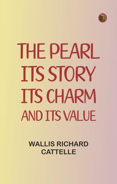 The Pearl its story its charm and its value