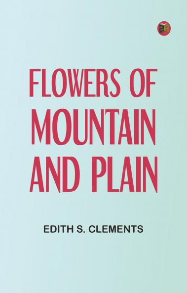 Flowers of Mountain and Plain