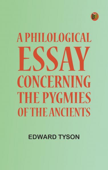 A Philological Essay Concerning the Pygmies of the Ancients