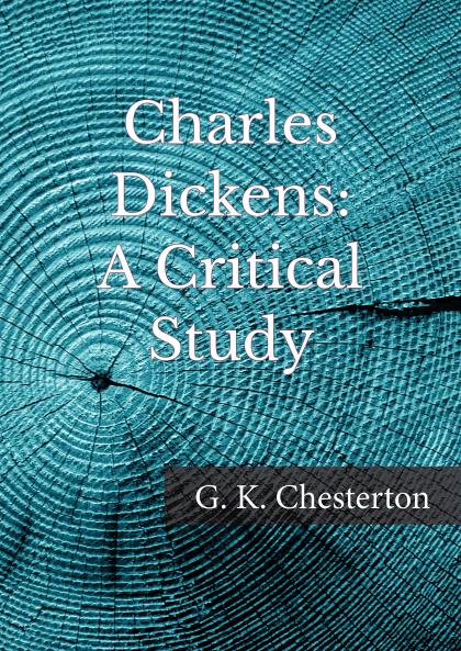 Charles Dickens: A critical study