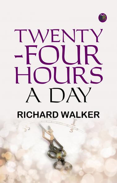 Twenty-Four Hours A Day