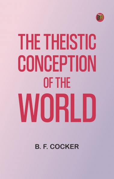 The Theistic Conception of the World