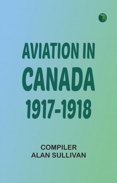 Aviation in Canada 1917-1918