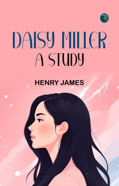Daisy Miller: A Study