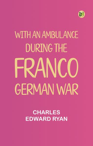 With an Ambulance During the Franco-German War