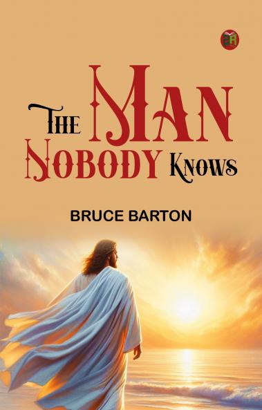 The Man Nobody Knows