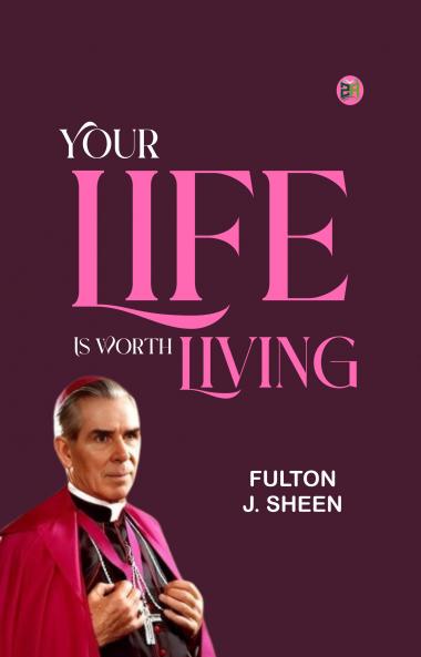 Your Life is Worth Living