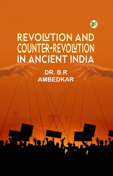 Revolution and Counter-Revolution in Ancient India
