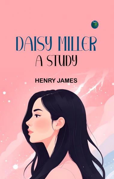Daisy Miller: A Study