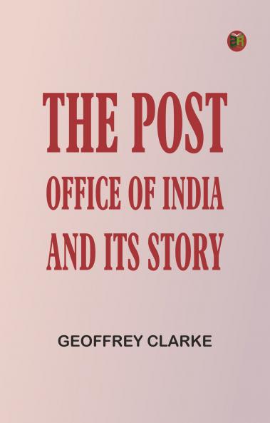 The Post Office of India and Its Story