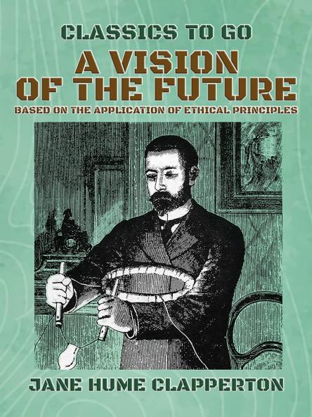 A Vision of the Future Based on the Application of Ethical Principles