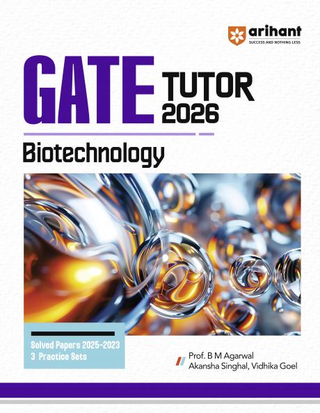 GATE Tutor Biotechnology Exam 2026 | With Solved Papers 2025-23 & 3 Practice Sets by Prof. B M Agarwal Akansha Singhal Vidhika Goel