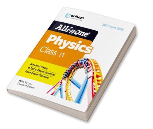 ISC All in One Physics Class 11 Exam 2026 | Simplified Theory In-Text & Chapter Exercises Exam Pattern Ques with Sample Question Papers