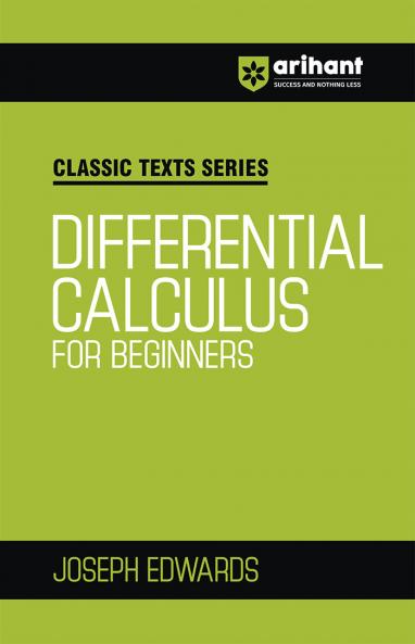 Classic Texts Series - Differential Calculus for Beginners | By JOSEPH EDWARDS