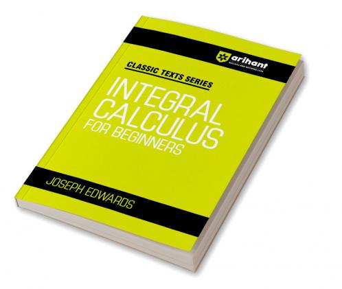 Integral Calculus for Begineers