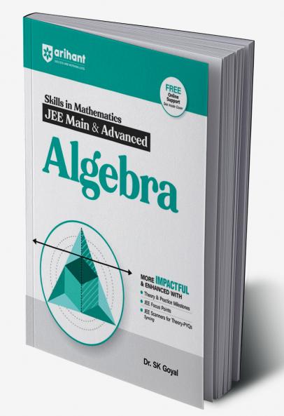 Skills in Mathematics JEE Main & Advanced Algebra | By Dr. SK Goyal | Revised Edition 2026