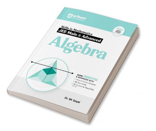 Skills in Mathematics JEE Main & Advanced Algebra | By Dr. SK Goyal | Revised Edition 2026