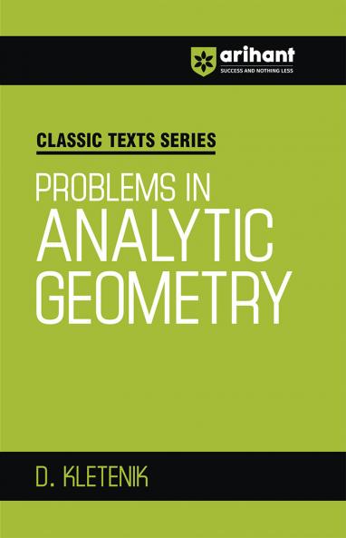 Classic Texts Series - Problems in Analytic Geometry | By D. Kletenik