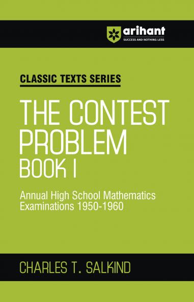 Classic Texts Series - The Contest Problem Book I (Annual High School Mathematics Examination 1950-1960) | Charlies T.Salkind