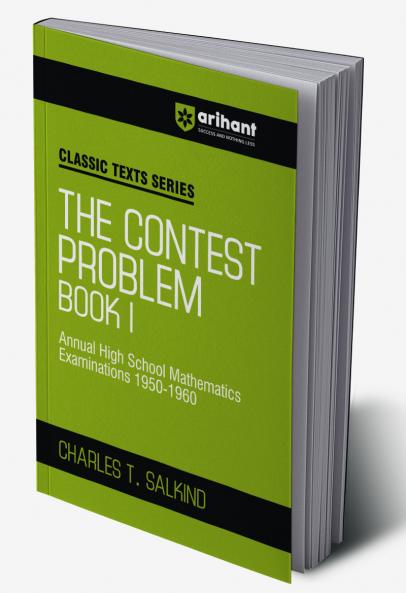 Classic Texts Series - The Contest Problem Book I (Annual High School Mathematics Examination 1950-1960) | Charlies T.Salkind
