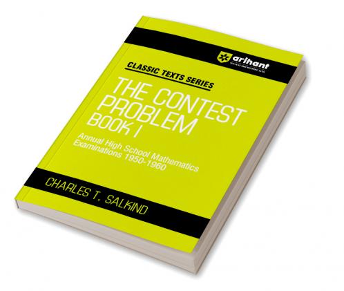 Classic Texts Series - The Contest Problem Book I (Annual High School Mathematics Examination 1950-1960) | Charlies T.Salkind