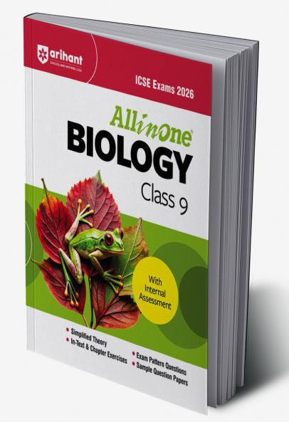 ICSE All in One Biology Class 9 Exam 2026 | Simplifies Theory In-Text & Chapter Exercises Exam Pattern Questions Sample Question Papers with Internal Assessment