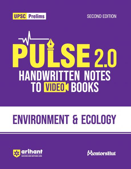 Pulse 2.0 Handwritten Notes to Video Books Environment & Ecology for UPSC State PCS & Other Competitive Exam | Revised 2nd Edition | English Medium