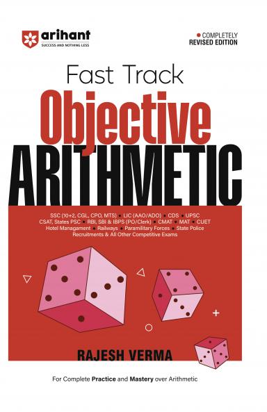 Fast Track Objective Arithmetic by Rajesh Verma | SSC (10+2, CGL, CPO, MTS), State Police Recruitments & All other Competitive Exams | Completely Revised Edition 2025-26