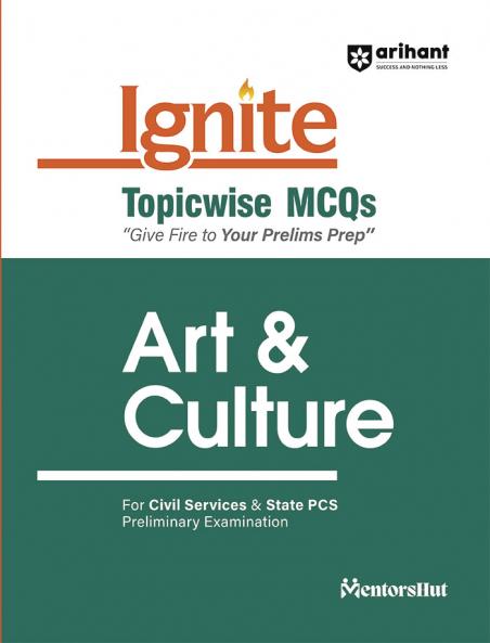 Ignite Topicwise MCQs Art & Culture For UPSC & State Pcs Pre Exams | English Medium