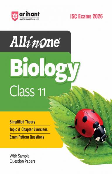 ISC All in One Biology Class 11 Exam 2026 | Simplified Theory Topic & Chapter Exercises Exam Pattern Questions with Sample Question Papers