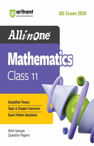 ISC All in One Mathematics Class 11 Exam 2026 | Simplified Theory Topic & Chapter Exercises Exam Pattern Ques with Sample Question Papers
