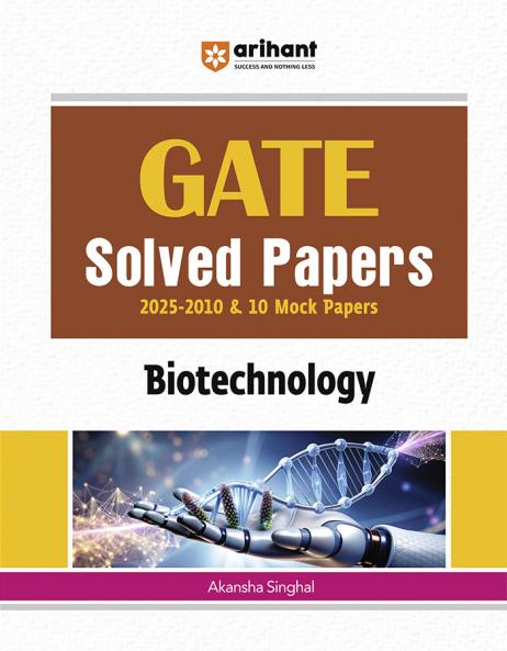 Arihant GATE Previous Years’ Solved Papers (2025-2000) for Biotechnology | Fully Revision Edition for practice | For Exam 2025-26