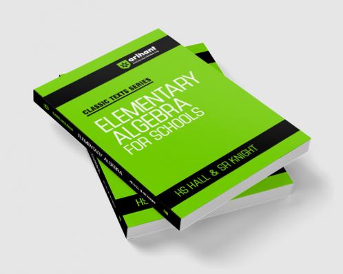 Classic Texts Series - Elementary Algebra for Schools | HS Hall & Sr Knight