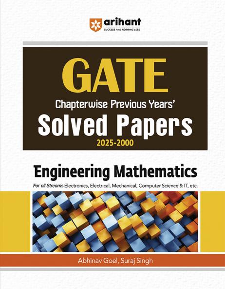 Arihant GATE Engineering Mathematics for 2026 Exam | Chapterwise Previous Years' Solved Papers | Covers 2025-2000 PYQs | For All Streams: Electronics Electrical Mechanical Computer Science & IT