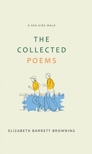 The Collected Poems of Elizabeth Barrett Browning