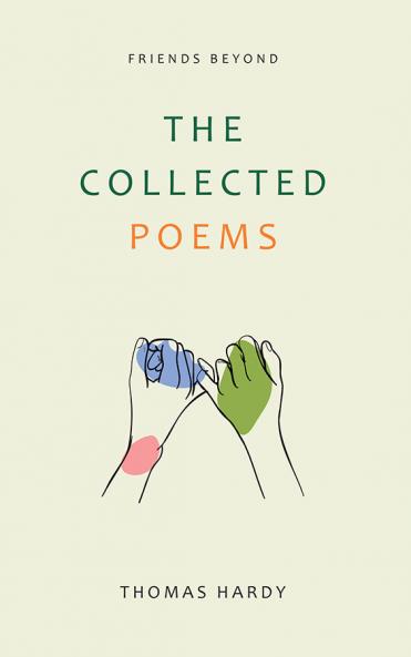 The Collected Poems of Thomas Hardy