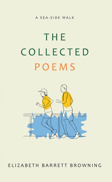 The Collected Poems of Elizabeth Barrett Browning