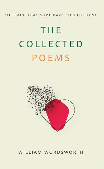 The Collected Poems of William Wordsworth