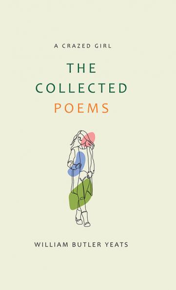 The Collected Poems of W. B. Yeats