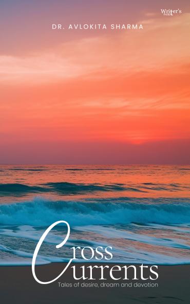 Cross Currents: Tales of desire dream and devotion.