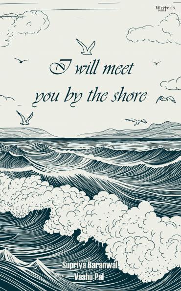 I will meet you by the shore
