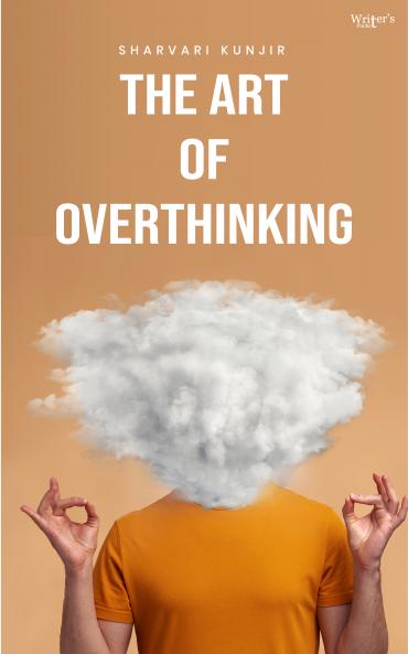 The Art of Overthinking