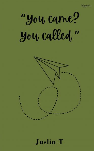 You came? You called