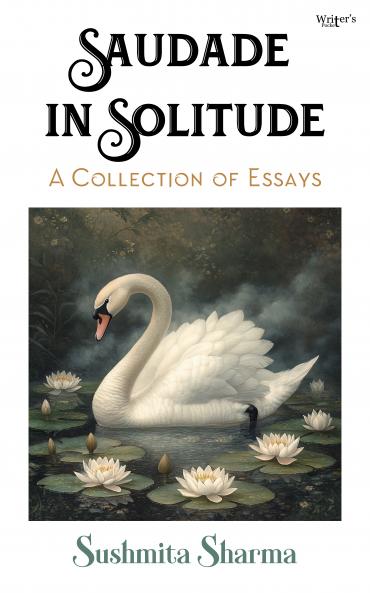 Saudade In Solitude: A Collection of Essays