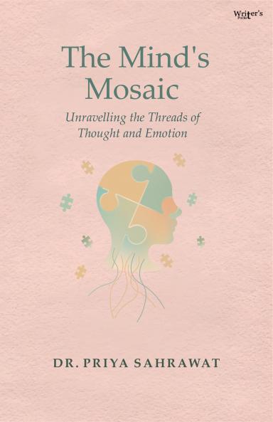 The Mind's Mosaic: Unravelling the Threads of Thought and Emotion