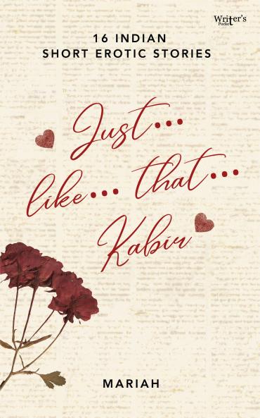 Just… like… that… Kabir