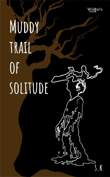 Muddy trail of solitude