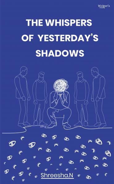The whispers of yesterday's shadow