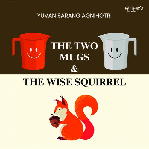 The Two Mugs & The Wise Squirrel