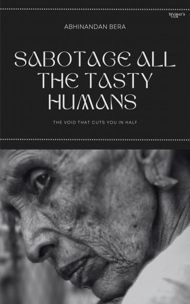 SABOTAGE ALL THE TASTY HUMANS